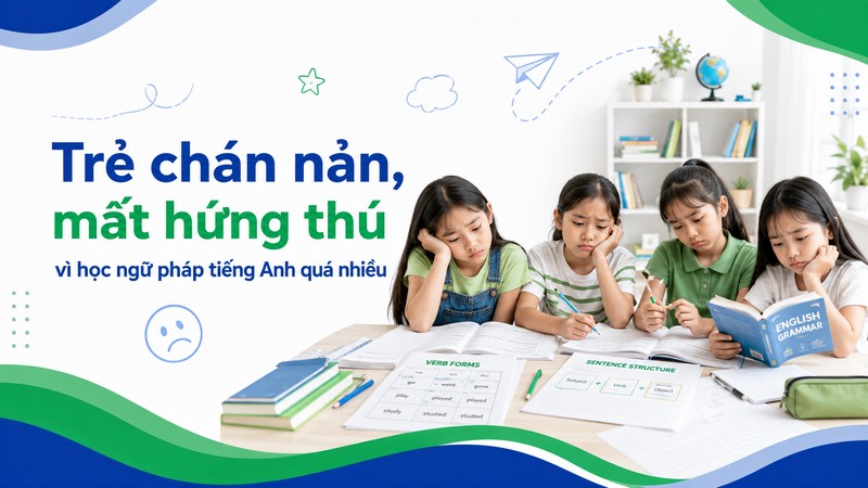 Ép Trẻ Học Từ Vựng Quá Sớm